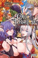 Book Cover for Orc Eroica, Vol. 4 (light novel) by Rifujin na Magonote, Asanagi