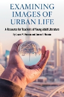 Book Cover for Examining Images of Urban Life by Laura M. Nicosia, James F. Nicosia