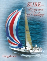 Book Cover for SURE-40 years of Sailing by Craig Brown