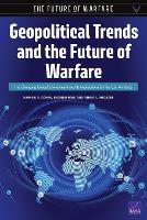 Book Cover for Geopolitical Trends and the Future of Warfare by Raphael S Cohen, Eugeniu Han, Ashley L Rhoades