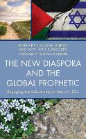 Book Cover for The New Diaspora and the Global Prophetic by Susannah Heschel, Naim Ateek