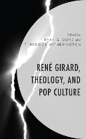 Book Cover for René Girard, Theology, and Pop Culture by Jordan Almanzar, Brian Bajzek