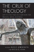 Book Cover for The Crux of Theology by Anthony Bateza, Christine Helmer