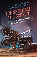 Book Cover for The Spirit and the Screen by Kutter, Fuller Theological Seminary Callaway, Coleby Delgado