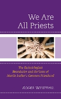 Book Cover for We Are All Priests by Roger Whittall