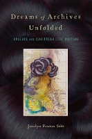 Book Cover for Dreams of Archives Unfolded by Jocelyn Fenton Stitt