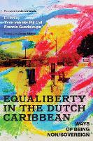 Book Cover for Equaliberty in the Dutch Caribbean by Linden F. Lewis, Francio Guadeloupe