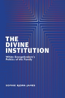 Book Cover for The Divine Institution by Sophie Bjork-James