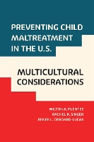 Book Cover for Preventing Child Maltreatment in the U.S.: Multicultural Considerations by Milton A Fuentes, Rachel R Singer, Renee L DeBoardLucas