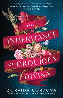 Book Cover for The Inheritance of Orquídea Divina by Zoraida Córdova