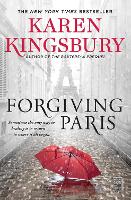 Book Cover for Forgiving Paris by Karen Kingsbury