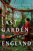 Book Cover for The Last Garden in England by Julia Kelly