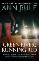 Book Cover for Green River, Running Red by Ann Rule