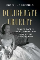 Book Cover for Deliberate Cruelty by Roseanne Montillo