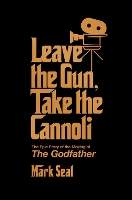 Book Cover for Leave the Gun, Take the Cannoli by Mark Seal