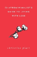Book Cover for The Afrominimalist's Guide to Living with Less by Christine Platt