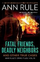 Book Cover for Fatal Friends, Deadly Neighbors by Ann Rule