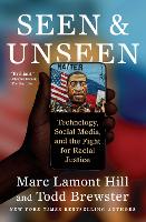 Book Cover for Seen and Unseen by Marc Lamont Hill, Todd Brewster