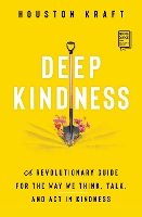 Book Cover for Deep Kindness by Houston Kraft