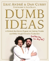 Book Cover for Dumb Ideas by Eric Andre, Dan Curry