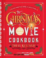 Book Cover for The Christmas Movie Cookbook by Julia Rutland