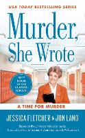 Book Cover for Murder, She Wrote: A Time For Murder by Jessica Fletcher, Jon Land