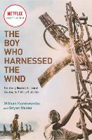 Book Cover for The Boy Who Harnessed the Wind (Movie Tie-in Edition) by William Kamkwamba, Bryan Mealer