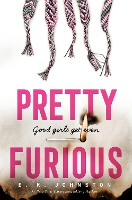 Book Cover for Pretty Furious by E.K. Johnston