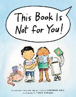 Book Cover for This Book Is Not for You! by Shannon Hale