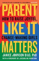 Book Cover for Parent Like It Matters by Janice Johnson Dias, PhD, Jacqueline Woodson