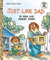 Book Cover for Just Like Dad by Gina Mayer, Mercer Mayer