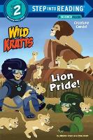 Book Cover for Lion Pride (Wild Kratts). Step Into Reading(R)(Step 2) by Martin Kratt, Chris Kratt