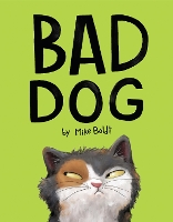 Book Cover for Bad Dog by Mike Boldt