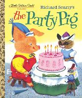 Book Cover for Richard Scarry's The Party Pig by Kathryn Jackson, Byron Jackson