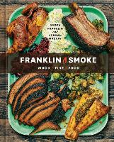 Book Cover for Franklin Smoke by Aaron Franklin, Jordan Mackay