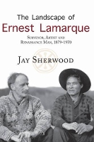 Book Cover for The Landscape of Ernest Lamarque by Jay Sherwood