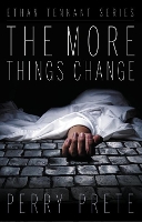 Book Cover for The More Things Change by Perry Prete