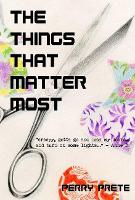 Book Cover for The Things That Matter Most by Perry Prete