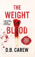 Book Cover for The Weight of Blood by D B Carew