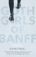 Book Cover for Goth Girls of Banff by John O'Neill