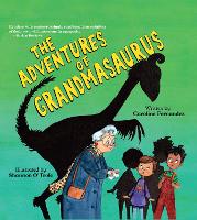 Book Cover for The Adventures of Grandmasaurus by Caroline Fernandez