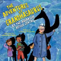 Book Cover for The Adventures of Grandmasaurus by Caroline Fernandez