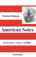 Book Cover for American Notes by Charles Dickens, Diana C. Archibald