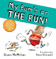 Book Cover for My Bum's on THE RUN! by Dawn McMillan