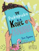 Book Cover for Te Pukapuka ka Kore e Panuihia by Tim Tipene