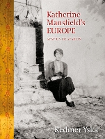 Book Cover for Katherine Mansfield’s Europe by Redmer Yska