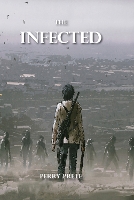 Book Cover for The Infected by Perry Prete