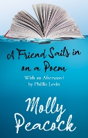 Book Cover for A Friend Sails in on a Poem by Molly Peacock