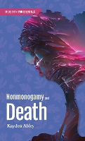 Book Cover for Nonmonogamy and Death by Kayden Abley