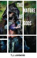 Book Cover for The Nature of Gods by T J Lockwood